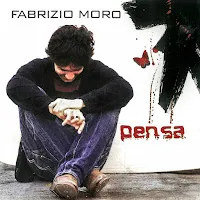 Fabrizio Moro — Pensa (Sanremo 2007) — обложка